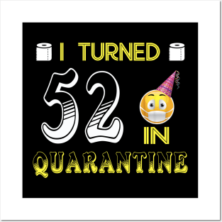 I Turned 52 in quarantine Funny face mask Toilet paper Posters and Art